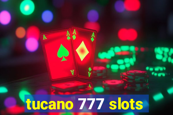 tucano 777 slots